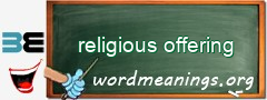 WordMeaning blackboard for religious offering